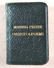 Load image into Gallery viewer, Morning Prayer, Collects and Psalms. Taken from the Book of Common Prayer. University Press. Henry Frowde. Oxford and London. Circa 1905.