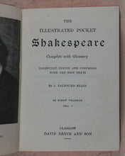 Load image into Gallery viewer, Shakespeare, William. Illustrated Pocket Shakespeare. Bryce, David and Son. Glasgow. 1886.