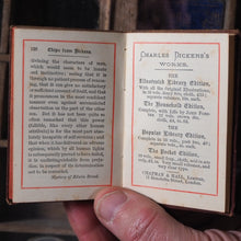 Load image into Gallery viewer, Chips from Dickens selected by Thomas Mason. Dickens, Charles. >>SCARCE MINI BRYCE PUBLICATION<< Publication Date: 1884 CONDITION: VERY GOOD