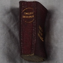 Load image into Gallery viewer, Smallest English Dictionary in the World. Comprising: besides the ordinary and newest words in the language, short explanations of a large number of scientific, philosophical, literary and technical terms. Publication Date: 1900. >>MINIATURE BOOK<<