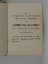 Load image into Gallery viewer, Golden Gleanings from the Thoughts of General Gordon. R.V.G. (editor). Walter Scott, 14 Paternoster Square. London and Newcastle-on-Tyne.
