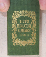 Load image into Gallery viewer, Tilt&#39;s Miniature Almanack. Various publishers. London. [1848-1870] &gt;&gt;RUN OF SCARCE COLLECTABLE ALMANACS&lt;&lt;
