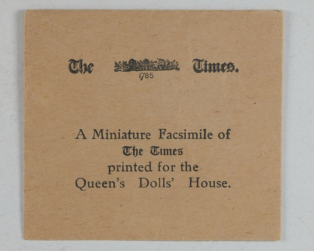Times Newspaper. Miniature Facsimile of The Times printed for Her Majesty Queen Mary's Dolls' House. Times. [London]. 1924.