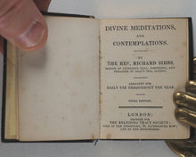 Load image into Gallery viewer, Sibb[e]s, Richard. Divine Meditations. Religious Tract Society. The Depository, 56 Paternoster Row. London. [Circa 1841].
