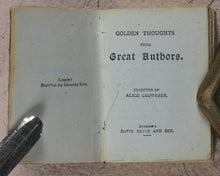 Load image into Gallery viewer, Crowther, Alice. Golden Thoughts from great authors. Bryce, David &amp; Son. Glasgow. Circa 1900.
