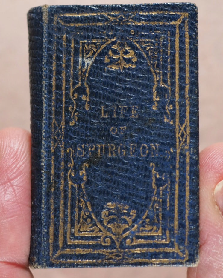 Life of the Rev. C.H. Spurgeon, Minister of Park Street Chapel, Southwark. Duff, C. & Co. 3, Freeman's C[our]t, Cheapside. [London]. Circa 1855.