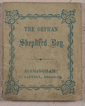 Load image into Gallery viewer, Orphan Shepherd Boy. Caswell, C[harles]. 135, Broad Street, Birmingham. [1860?].
