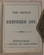 Load image into Gallery viewer, Orphan Shepherd Boy. Caswell, C[harles]. 135, Broad Street, Birmingham. [1860?].
