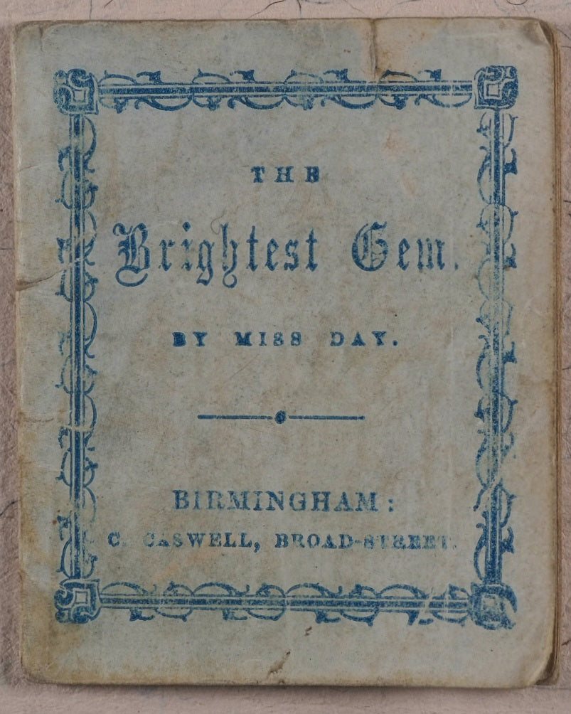 Day, Miss. Brightest Gem, The. Caswell, C[harles]. 135, Broad Street, Birmingham. [1845?].