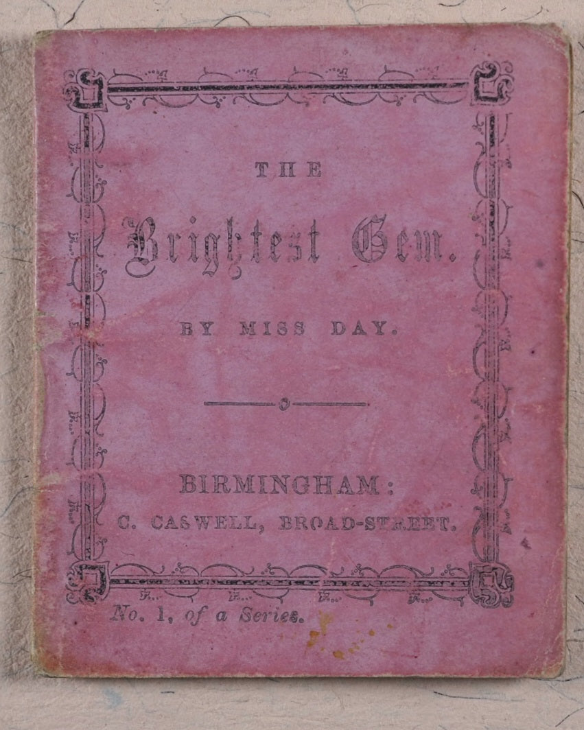 Day, Miss. Brightest Gem, The. Caswell, C[harles]. 135, Broad Street, Birmingham. [1845?].