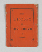 Load image into Gallery viewer, History of Tom Thumb, The. [unknown printer or publisher]. London. Circa 1820.
