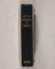 Load image into Gallery viewer, Imitation of Christ, Four Books by Thomas a Kempis, revised translation. Frowde, Henry. London. 1895.

