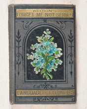 Load image into Gallery viewer, Miniature Language of Flowers and Alphabet of Floral Emblems. Weldon &amp; Co. 9 Southampton Street, Strand, W.C. London. 1848.
