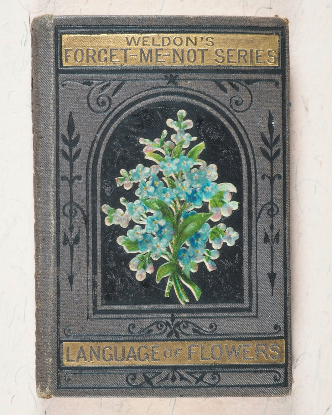 Miniature Language of Flowers and Alphabet of Floral Emblems. Weldon & Co. 9 Southampton Street, Strand, W.C. London. 1848.