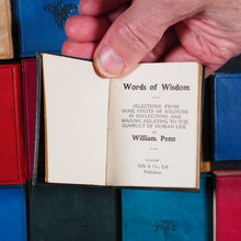 Load image into Gallery viewer, Penn, William.	Words of Wisdom. Selections from some Fruits of Solitude in Reflections and Maxims relating to the Conduct of Human Life.	Hills &amp; Co. Ye St. Luke's Press.	London.		Circa 1910.

