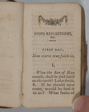Load image into Gallery viewer, Archbishop of Cambrai, translated from the French. Pious Reflections for every day of the month. Nicholson and sold by T. Knott, and Champante and Whitrow, Jewry St., Manchester and London. 1797.
