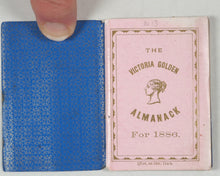 Load image into Gallery viewer, Howlett's Victoria Golden Almanack for 1886. Howlett and &amp; Son, Printers, 10 Frith Street, Soho. [London]. [1885].
