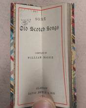 Load image into Gallery viewer, Moodie, William, editor. Some Old Scotch Songs. Bryce, David &amp; Son. Circa 1899.
