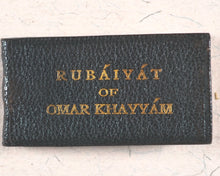 Load image into Gallery viewer, Omar Khayyam. Rubaiyat of Omar Khayyam. Miniature Publishing Co. St. Louis, MO [Missouri]. 1910.
