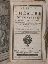 Load image into Gallery viewer, Petit Théâtre de L&#39;Univers, Le. étrennes naturelles, précieuses instructives et amusantes pour l&#39;Année 1782. Langlois. Rue du Petit- Pont, près la rue S. Severin. Paris. [1781].
