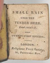 Load image into Gallery viewer, Small Rain Upon the Tender Herb Deut. xxxii. 2. Religious Tract Society. London. Circa 1840.

