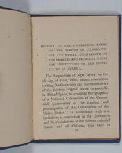 Load image into Gallery viewer, Constitution of the United States of America. With History of the Proceedings taken to celebrate the Centennial Anniversary of its framing and promulgation, September 15, 16, and 17, 1887. Murphy's Sons, Wm. F. 509 Chestnut Street. Philadelphia. 1887.
