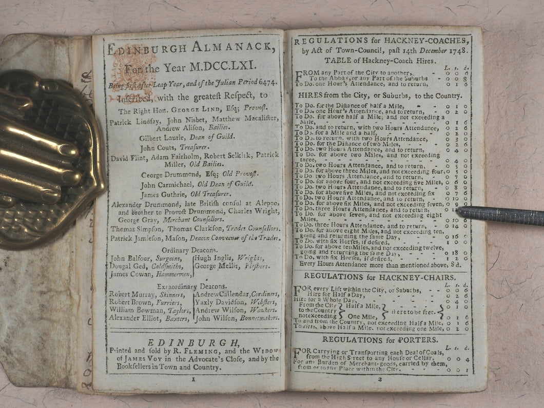 Edinburgh almanack, for the year M. DCC. LXI. Being first after leap year, and of the Julian period 6474.Printed and sold by R. Fleming, and the widow of James Voy in the Advocate's Close, and by the booksellers in town and country.Edinburgh.[1761].