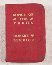 Load image into Gallery viewer, Service, Robert W. Songs of the Yukon. Briggs, William. Toronto. 1913.
