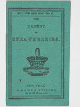 Load image into Gallery viewer, Basket of strawberries. Kiggins &amp; Kellogg, 123 &amp; 125 William St. New York. [1856].
