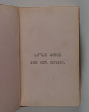 Load image into Gallery viewer, E. W. H. Little Annie and her Sisters. Masters, J[oseph], 33 Aldersgate Street. London. 1839.
