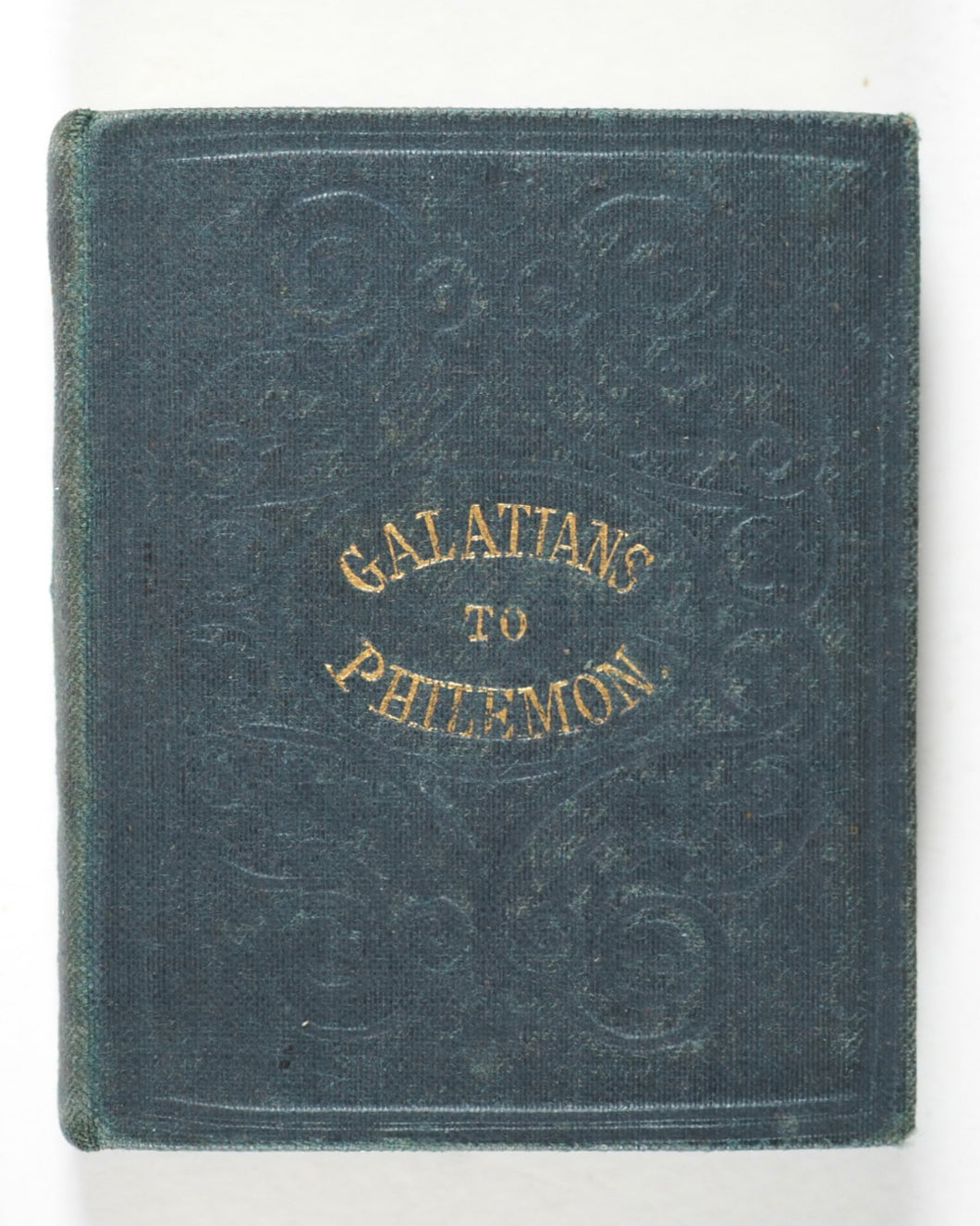 New Testament. Epistles of Paul the Apostle to the Galatians, Ephesians, Philippians, Colossians, Thessalonians. Eyre and Spottiswoode ... for the Religious Tract Society, Depository, 56, Paternoster-Row, and 65, St. Paul's Churchyard, London Circa 1850.