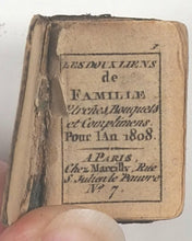 Load image into Gallery viewer, Doux Liens de Famille, Etrennes, Bouquets, et Complimens Pour l'An 1808. Marcilly, St. Julien le Pauvre, No. 7. Paris. [1807].
