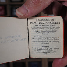 Load image into Gallery viewer, Dods, Matilda Lees. Handbook of Practical Cookery. &gt;&gt;SCARCE MINIATURE RECIPE BOOK&lt;&lt;Publication Date: 1906 CONDITION: VERY GOOD
