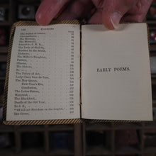 Load image into Gallery viewer, Tennyson, Alfred Lord. Early poems. &gt;&gt;SCARCE MINIATURE BRYCE&lt;&lt;Publication Date: 1900 CONDITION: VERY GOOD
