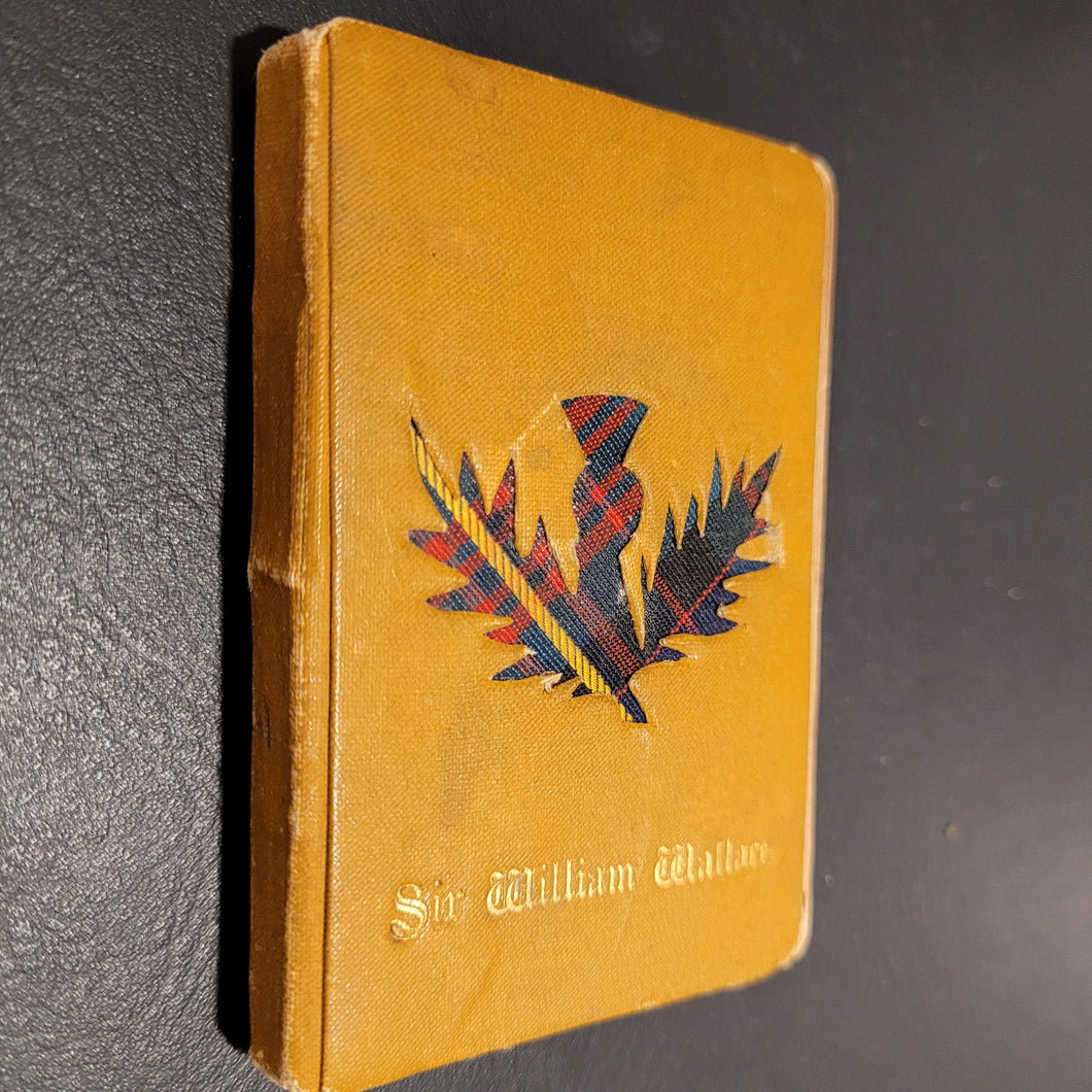 Story of Sir William Wallace. Published by David Bryce & Co.