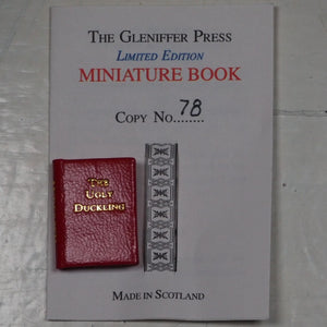 Anderson, Hans Christian. Ugly Duckling. ISBN 10: 0906005329 / ISBN 13: 9780906005323 Published by Gleniffer Press, Wigtown, 1997. Used Condition: As New. Hardcover. >>MINIATURE BOOK<<