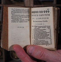 Load image into Gallery viewer, Imitation of Christ. Thomae a Kempis canonici regularis ordinis S.Augustini De Imitatione Christi Libri Quatuor recensiti ad finem autographi anni 1441. THOMAS A KEMPIS Publication Date: 1740 CONDITION: VERY GOOD [MINIATURE BOOK-Imitation of Christ]
