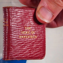 Load image into Gallery viewer, Goldsmith, Oliver. Vicar of Wakefield &gt;&gt;MINIATURE BOOK&lt;&lt; Publication Date: 1900 Condition: Very Good. Binding Variant B. &gt;&gt;MINIATURE BOOK&lt;&lt;
