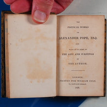 Load image into Gallery viewer, Pope, Alexander. The Poetical Works of Alexander Pope, Esq. With an Account of the Life and Writings of the Author. ALEXANDER POPE. Publication Date: 1827 Condition: Very Good
